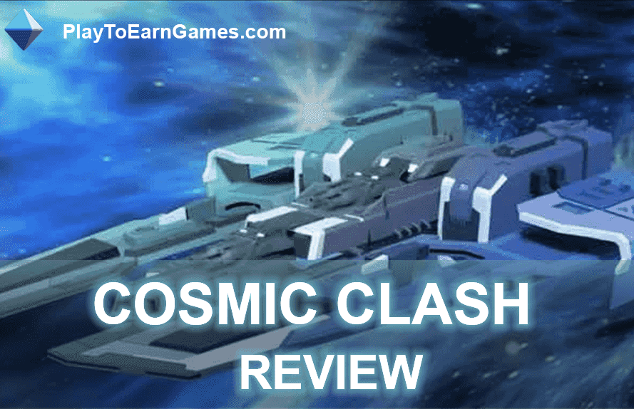 Cosmic Clash - Galactic Armadas NFT Warfare - Game Review