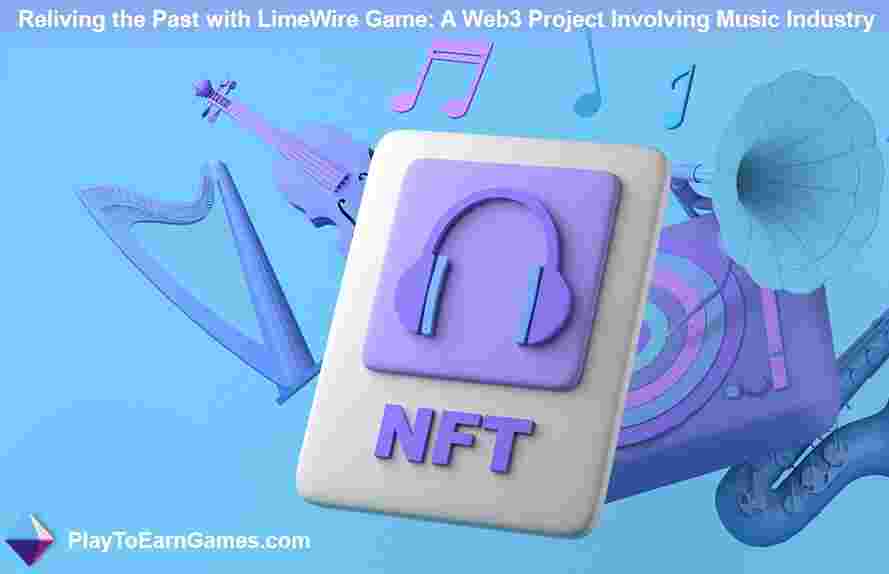 Reliving the Past with LimeWire Game: A Web3 Project Involving Music Industry